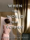 Cover image for When the World Was Young
